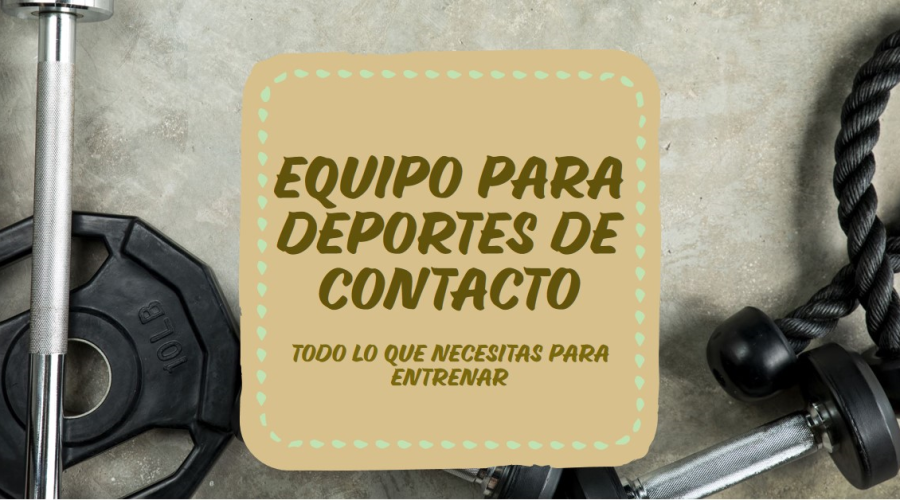 Equipo Esencial para Deporte de Contacto: Guía Completa