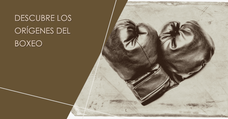 Historia y orígenes del Boxeo