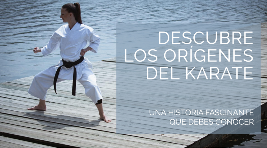 Historia y orígenes del Karate
