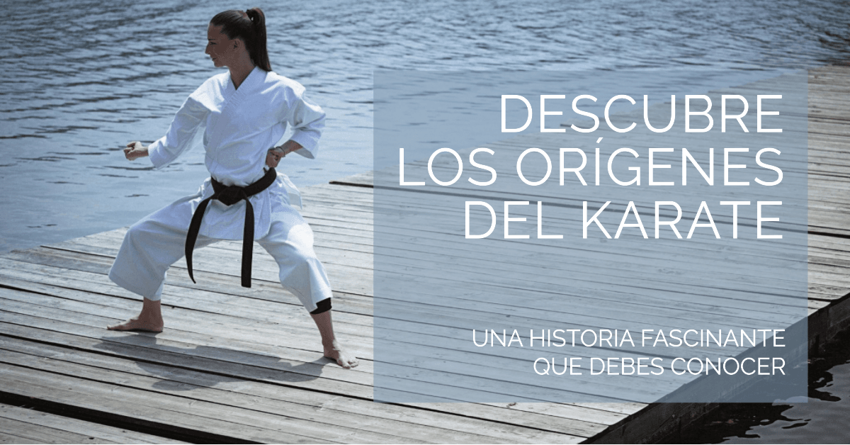 Historia y origenes del Karate