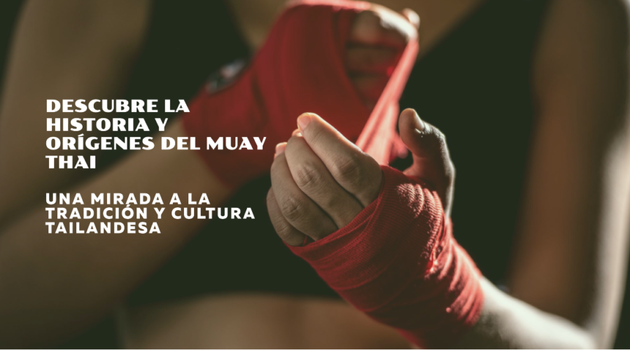 Historia y orígenes del Muay Thai