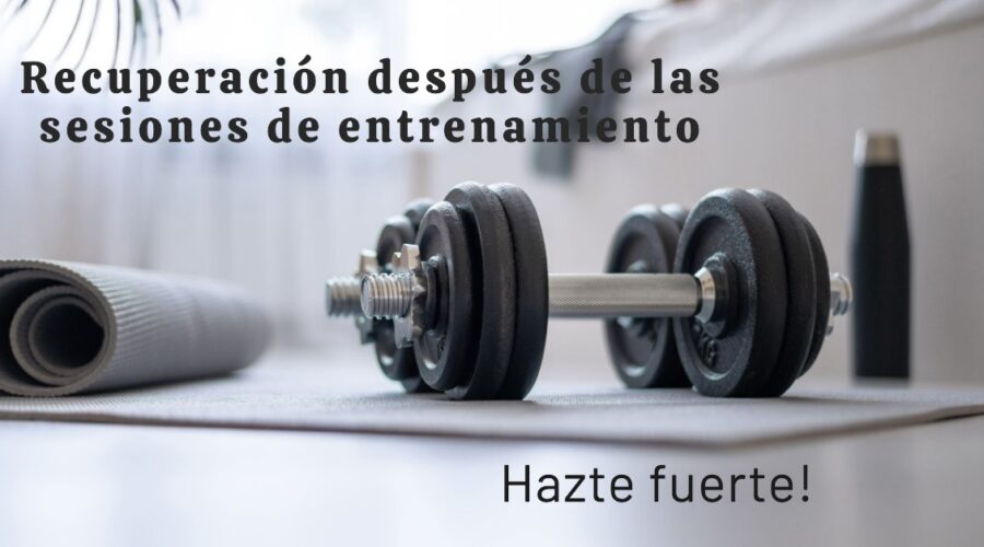 Recuperación despues de las sesiones de entrenamiento