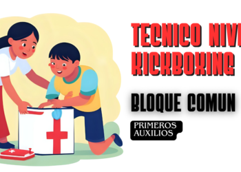 Técnico nivel I de Kickboxing – Bloque Común – 2 Primeros auxilios