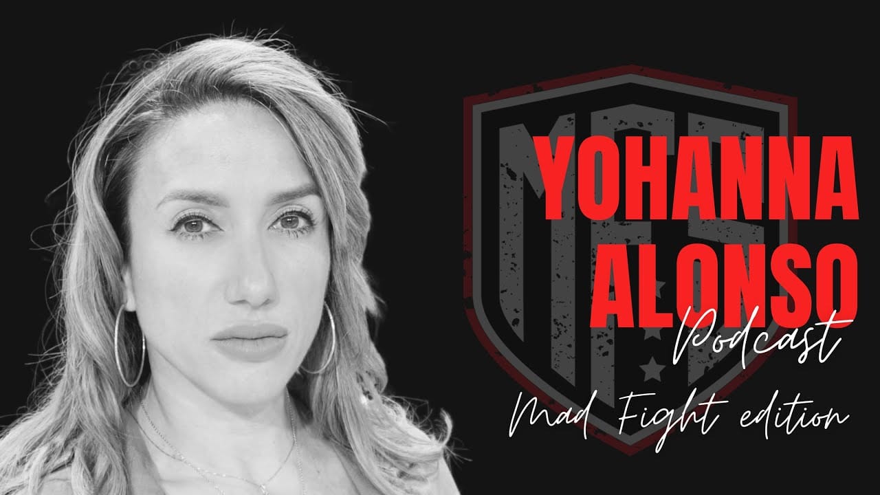 Yohanna Alonso - Mad Fight Podcast