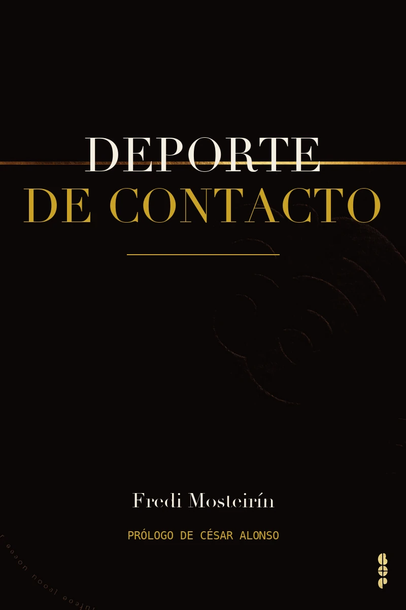 Libros de deporte de contacto Portada del libro «deporte de contacto», de fredi mosteirín