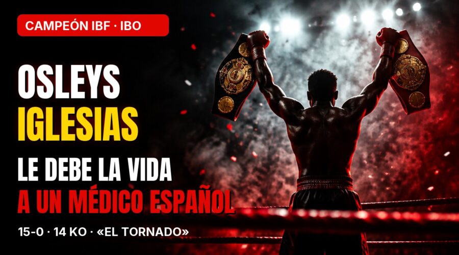Osleys Iglesias: el campeón IBF e IBO que le debe la vida a un médico español